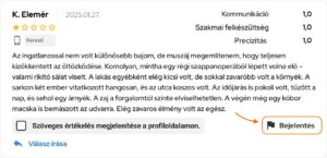 Képernyőkép egy minta értékelés kártyáról az irodai felületen. A szöveges értékelés alatt jobb oldalon a fekete, zászlóval jelzett Bejelentés gombra kattintva lehet egy értékelést moderálásra beküldeni.