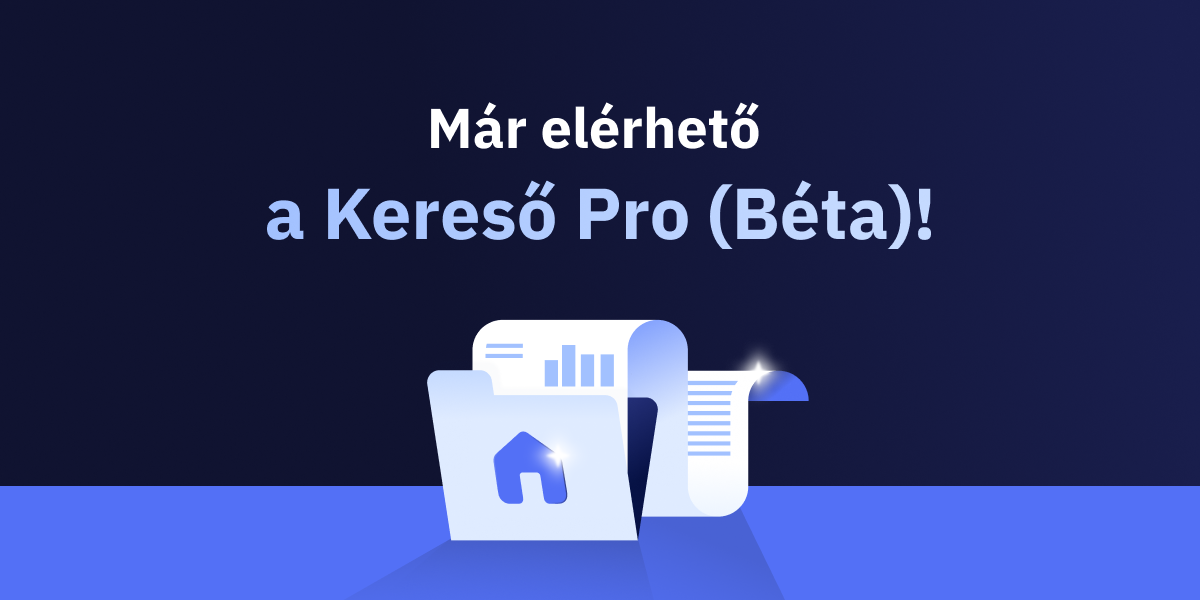Borítókép, amin mappa és dokumentumok ikonja illusztrálja a hirdetések adatait. Az ikon fölött sötétkék háttéren "Már elérhető a Kereső Pro (Béta)" felirat olvasható.